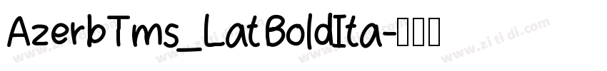 AzerbTms_Lat BoldIta字体转换